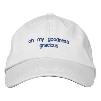 oh my goodness gracious embroidered hat