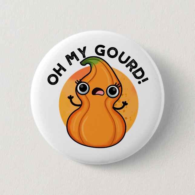 Oh My Gourd Funny Veggie Pun  2 Inch Round Button (Front)