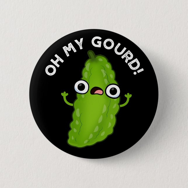 Oh My Gourd Funny Veggie Pun Dark BG 2 Inch Round Button (Front)