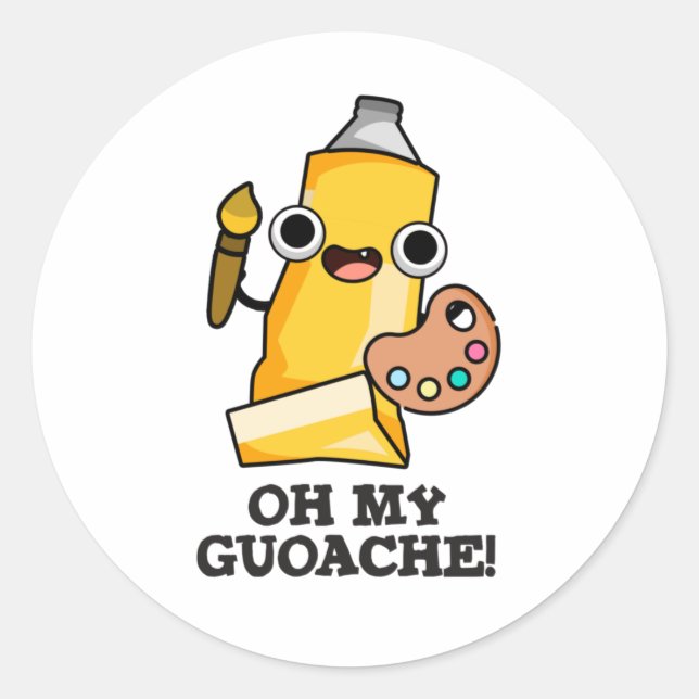 Oh My Guoache Funny Artist Paint Pun  Classic Round Sticker (Front)