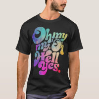 Oh My My Oh Hell Yes Vintage Styles Music Rocks