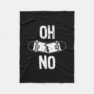 Oh No Broken Skateboard Funny Skater  Fleece Blanket