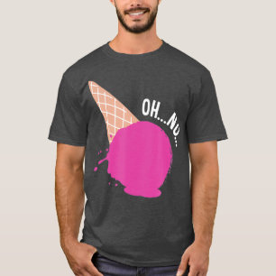 oh no dropped ice cream lover foodie junk food T-Shirt