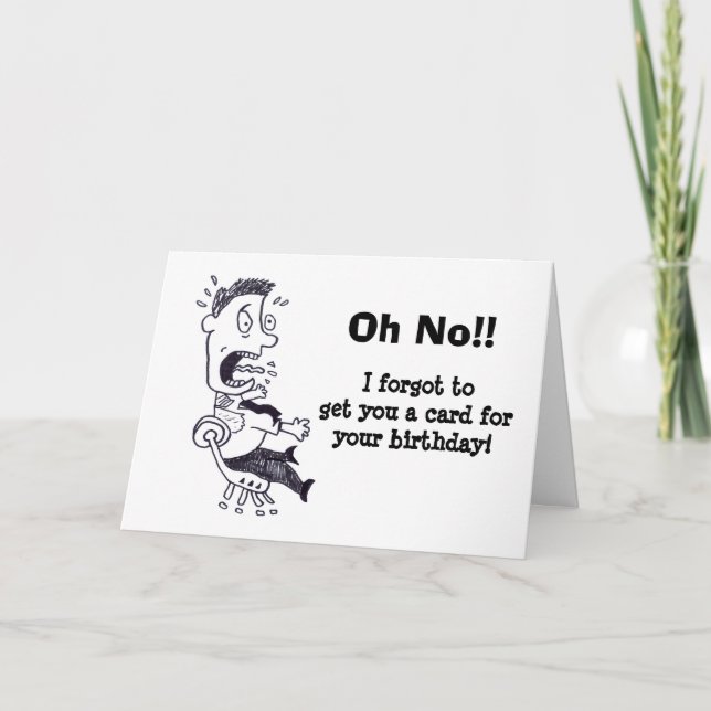 Oh No Forgot Your Birthday Card (Front)