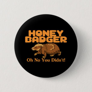 Oh No Honey Badger 2 Inch Round Button