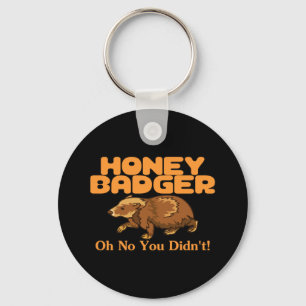 Oh No Honey Badger Keychain