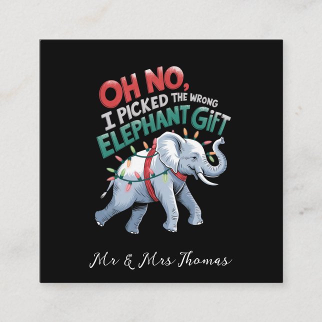 Oh No, I Picked the Wrong Elephant Gift Funny Square Business Card (Front)