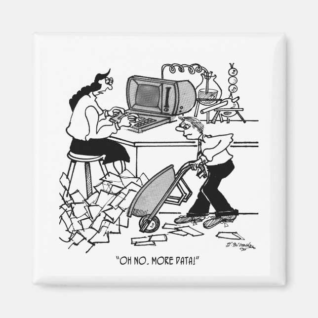 Oh No. More Data! Magnet (Front)