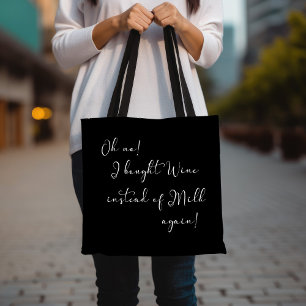 Oh no! Wine Instead of Milk Black and White Tote Bag