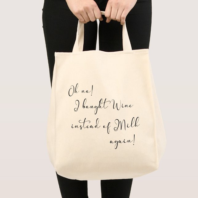 Oh no! Wine Instead of Milk Funny Script Tote Bag (Creator Uploaded)