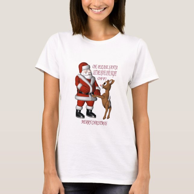 OH PLEASE SANTA, LET ME HAVE ONE T-Shirt (Front)
