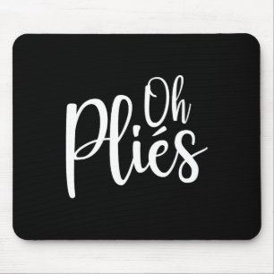 Oh Plies Funny Byllet Dance Instructor Small Mouse Pad