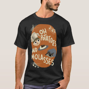 Oh Potatoes and Molasses Essential T-Shirt