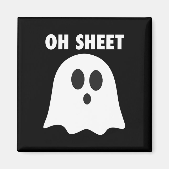 Oh Sheet - Humourous Halloween Ghost Pun Oh Sheet  Magnet (Front)