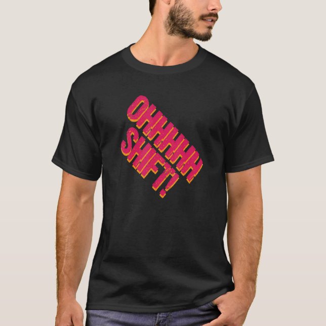 Oh Shift Funny Cyclist Uphill T T-Shirt (Front)
