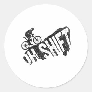 Oh Shift Mountain Biking Bicycle Rider Cyclist Fun Classic Round Sticker