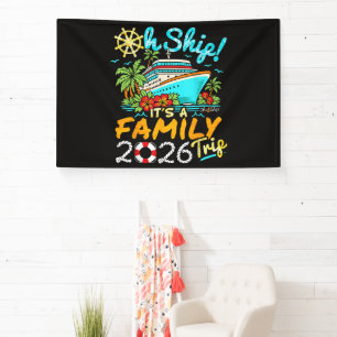 oh ship it's a family trip 2026 matching family banner