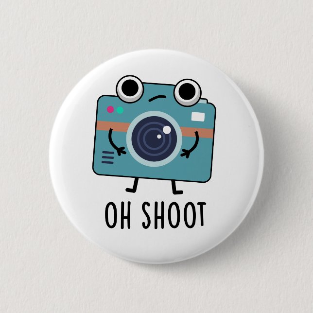 Oh Shoot Funny Photographer Camera Pun 2 Inch Round Button (Front)