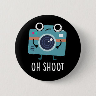 Oh Shoot Funny Photographer Camera Pun Dark BG 2 Inch Round Button