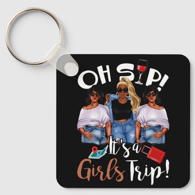 Oh Sip It's A Girls Trip Fun Wine Party Black Wome Keychain (Front)