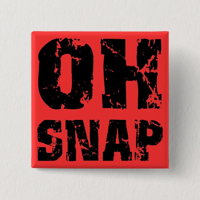 Oh snap 2 inch square button (Front)