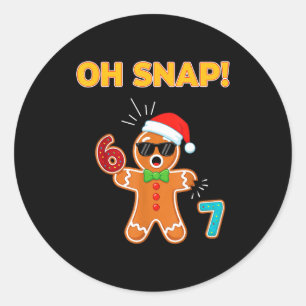 Oh Snap 67 Six Seven Meme Gingerbread Man Funny 67 Classic Round Sticker