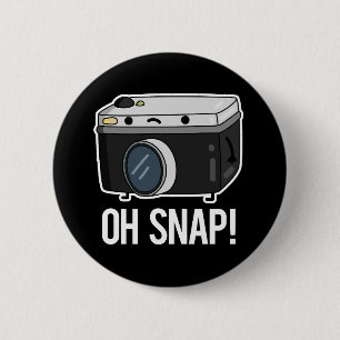 Oh Snap Funny Camera Pun Dark BG 2 Inch Round Button