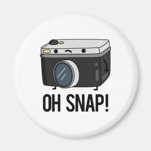 Oh Snap Funny Camera Pun  Magnet