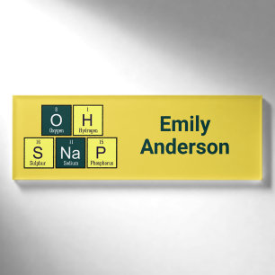 Oh Snap Funny Element Chemistry Teacher Chemist Name Tag