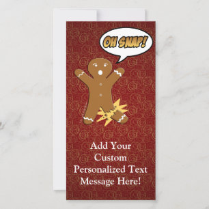 Oh Snap! Funny Gingerbread Man