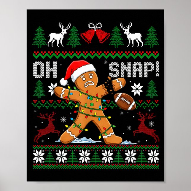Oh Snap Funny Gingerbread Man Football Christmas P Poster (Front)