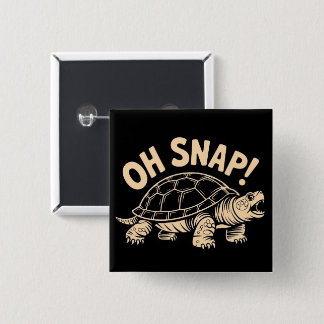 Oh Snap Funny Sarcastic Snapping Turtle Joke  2 Inch Square Button (Front & Back)