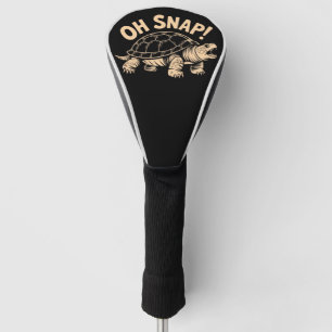 Oh Snap Funny Sarcastic Snapping Turtle Joke  Golf Head Cover