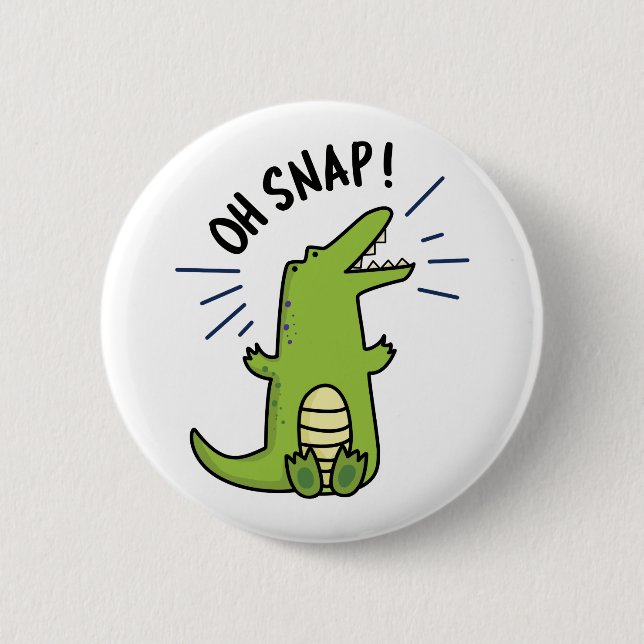 Oh Snap Funny Snapping Crocodile Pun 2 Inch Round Button (Front)