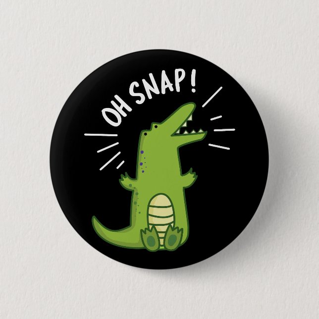 Oh Snap Funny Snapping Crocodile Pun Dark BG 2 Inch Round Button (Front)