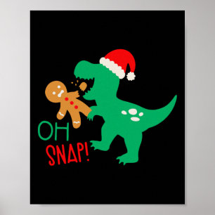 Oh Snap Gingerbread Dinosaur Santa Christmas Funny Poster