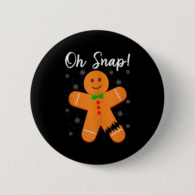 Oh Snap Gingerbread Funny Cookie Baking Christmas  2 Inch Round Button (Front)
