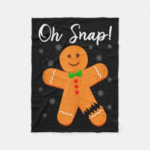 Oh Snap Gingerbread Funny Cookie Baking Christmas  Fleece Blanket