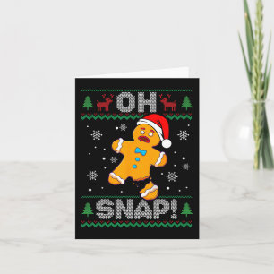 Oh Snap Gingerbread Man Christmas Fun Cookie Ugly Card