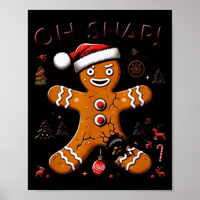 Oh Snap Gingerbread Man Christmas Funny Cookie Ugl Poster (Front)