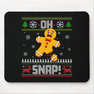 Oh Snap Gingerbread Man Cookie Baking Ugly Christm Mouse Pad