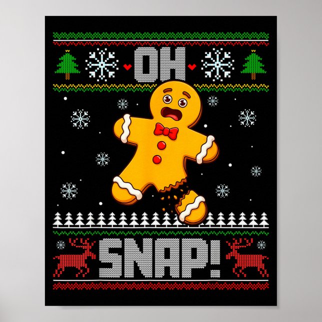 Oh Snap Gingerbread Man Cookie Baking Ugly Christm Poster (Front)