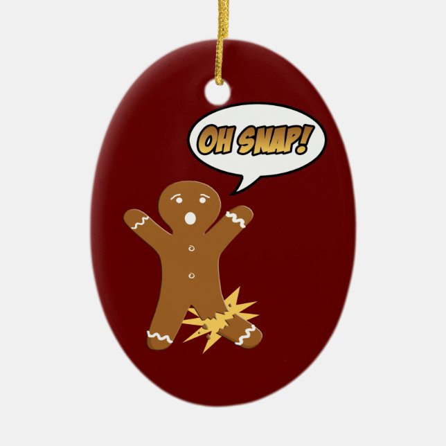 Oh Snap Gingerbread Man Cookie Christmas Ornament (Front)