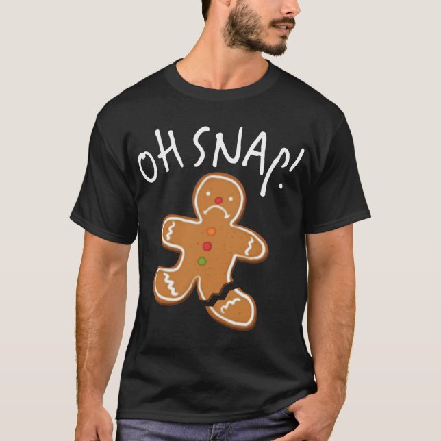 Oh Snap! Gingerbread Man Cookie Funny Broken Leg B T-Shirt (Front)