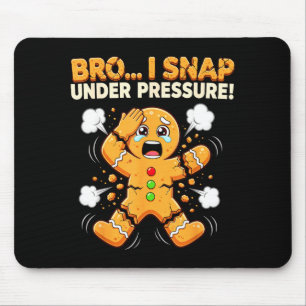 Oh Snap Gingerbread Man Cookies I Snap Under Press Mouse Pad