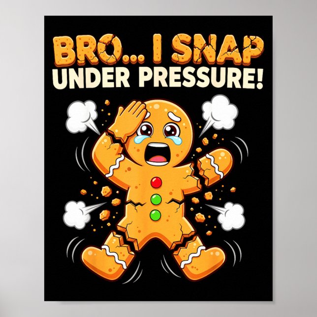 Oh Snap Gingerbread Man Cookies I Snap Under Press Poster (Front)