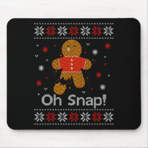 Oh Snap Gingerbread Man Cute Christmas Cookie Ugly Mouse Pad