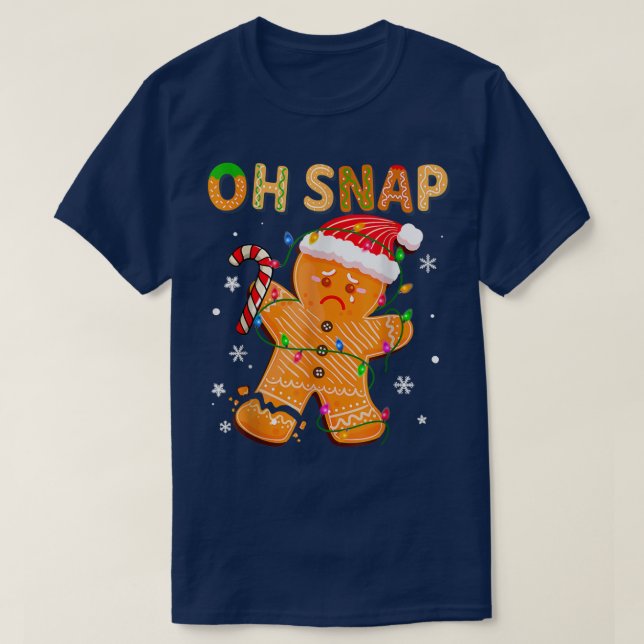 Oh Snap Gingerbread Man Funny Family Baking Cookie T-Shirt (Design Front)