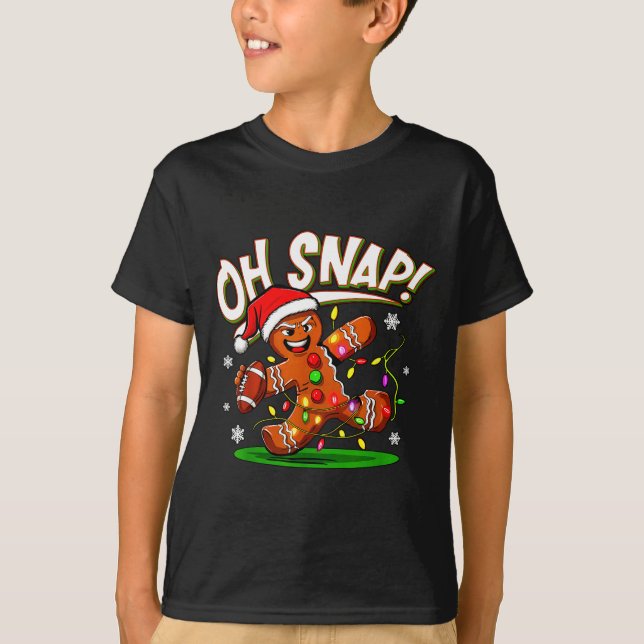 Oh Snap Gingerbread Man Santa Football Funny Chris T-Shirt (Front)