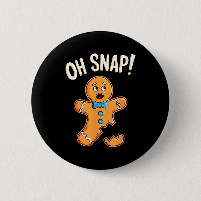 Oh Snap Gingerbread Man Shirt Adult Kids Men Women 2 Inch Round Button (Front)